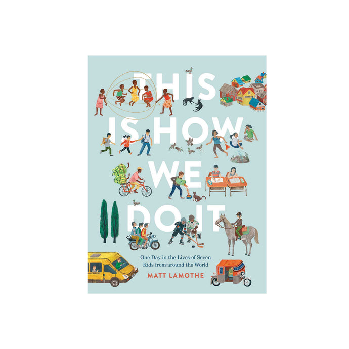 front cover of This Is How We Do It book by Matt Lamothe 